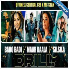 Bado Badi X Maar Daala X Silsila Mashup - Dip SR Mp3 Bado Badi X Maar Daala X Silsila Mashup - Dip SR Mp3